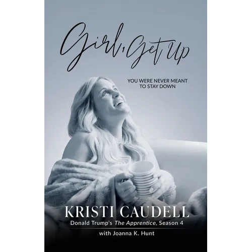 Girl, Get Up: You Were Never Meant to Stay Down - Paperback