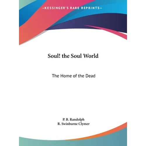 Soul! the Soul World: The Home of the Dead