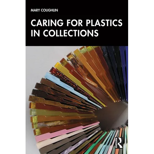 Caring for Plastics in Collections