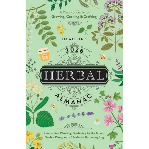 Llewellyn's 2026 Herbal Almanac: A Practical Guide to Growing, Cooking & Crafting