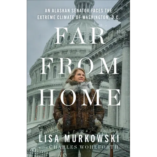 Far from Home: An Alaskan Senator Faces the Extreme Climate of Washington, D.C.