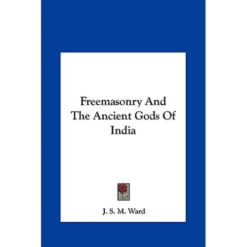 Freemasonry And The Ancient Gods Of India