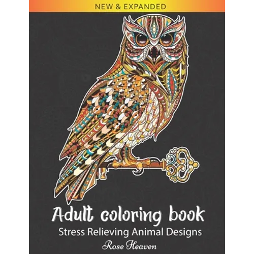 Adult Coloring Book: Stress Relieving Designs to Color, Relax and Unwind (Coloring Books for Adults)