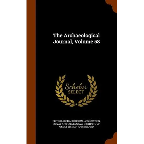 The Archaeological Journal, Volume 58
