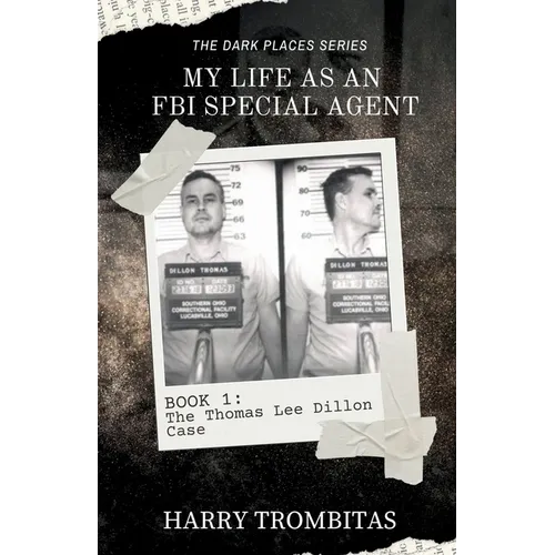 My Life As An FBI Special Agent: The Thomas Lee Dillon Case