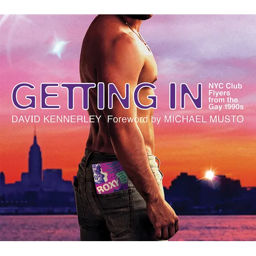 Getting In: NYC Club Flyers from the Gay 1990s - Hardcover