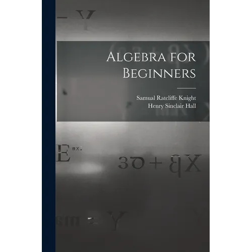 Algebra for Beginners - Paperback