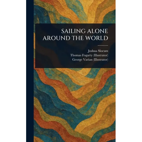 Sailing Alone Around the World