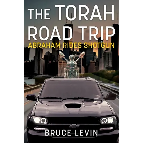 The Torah Road Trip: Abraham Rides Shotgun