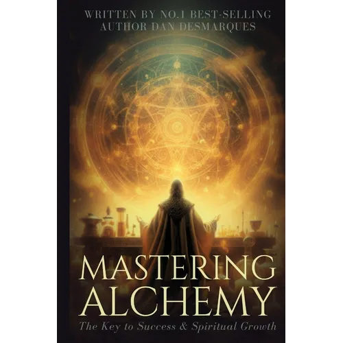 Mastering Alchemy: The Key to Success and Spiritual Grow
