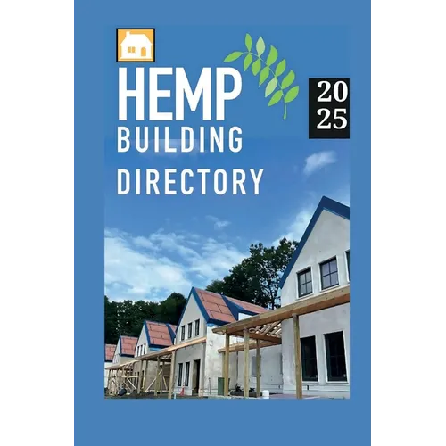 Hemp Building Directory 2025: Guide to the international hemp building industry