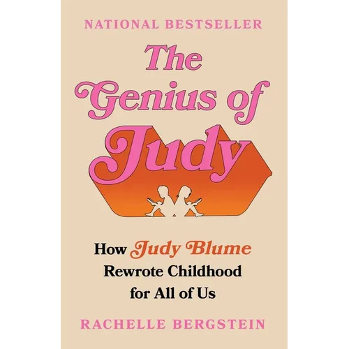 The Genius of Judy: How Judy Blume Rewrote Childhood for All of Us