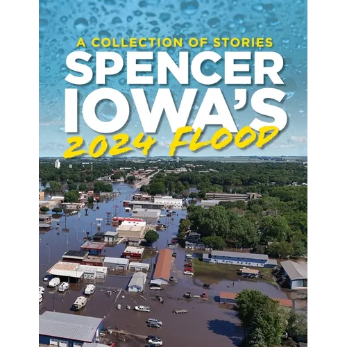 Spencer Iowa's 2024 Flood
