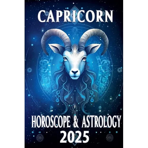 Capricorn Horoscope & Astrology 2025