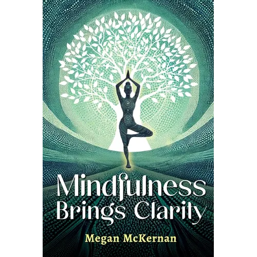Mindfulness Brings Clarity