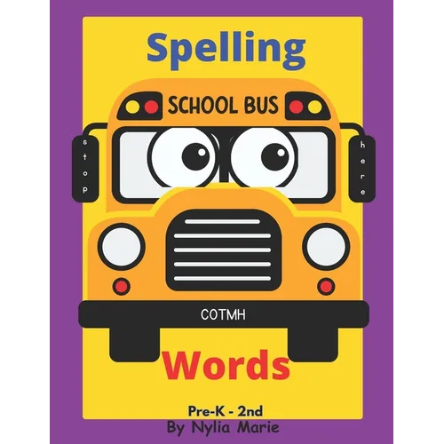 Spelling Words: Learning Words and How to Spell Activity book Perfect for Schools, At Home Schooling and Christian schools: For Pre-k - 2nd grade. - Paperback