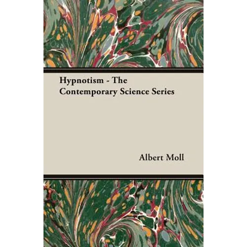 Hypnotism - The Contemporary Science Series