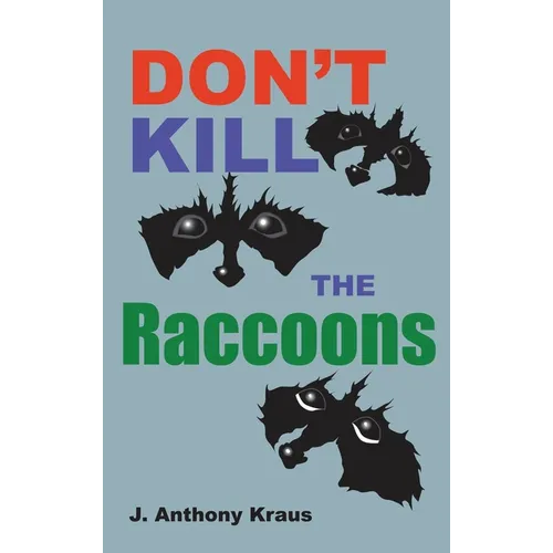 Don't Kill the Raccoons