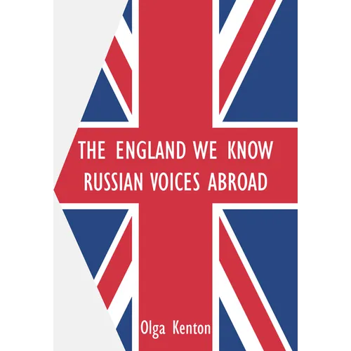 The England We Know: Russian Voices Abroad - Hardcover