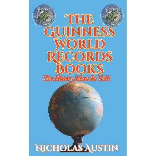 The Guinness World Records Books: The History Must Be Told