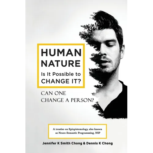 Human Nature: Is It Possible to Change It?