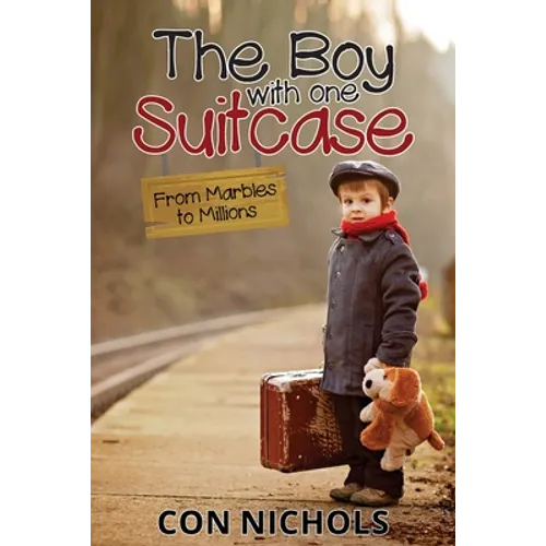 The Boy with one Suitcase: From Marbles to Millions