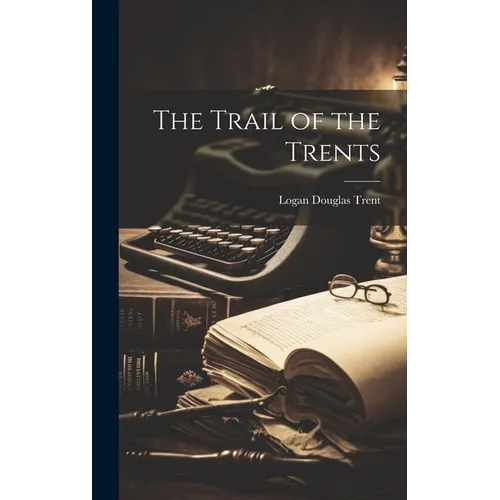 The Trail of the Trents