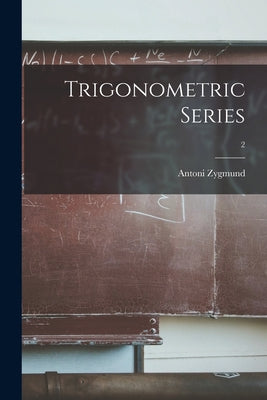 Trigonometric Series; 2 - Paperback