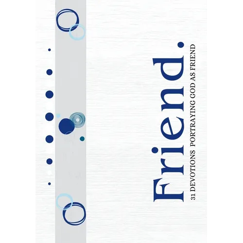 Friend: 31 Devotions Portraying God as Friend - Paperback