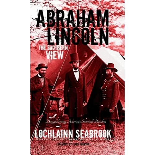 Abraham Lincoln: The Southern View