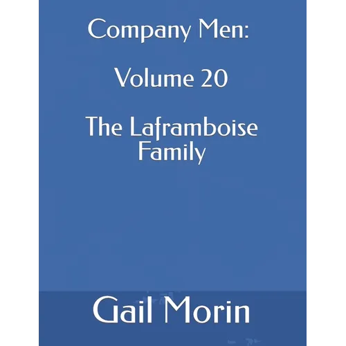 Company Men: Volume 20 The Laframboise Family