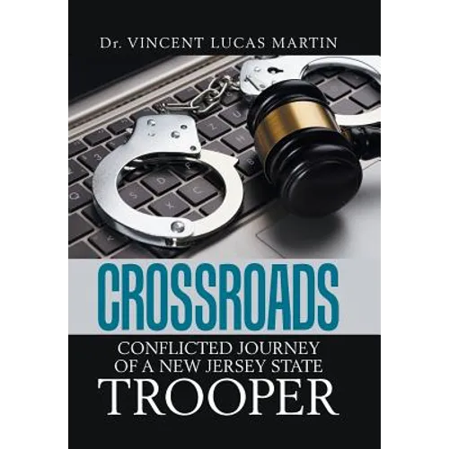 Crossroads: Conflicted Journey of a New Jersey State Trooper