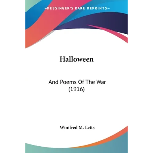 Halloween: And Poems Of The War (1916)