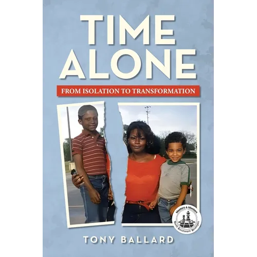 Time Alone: From Isolation To Transformation