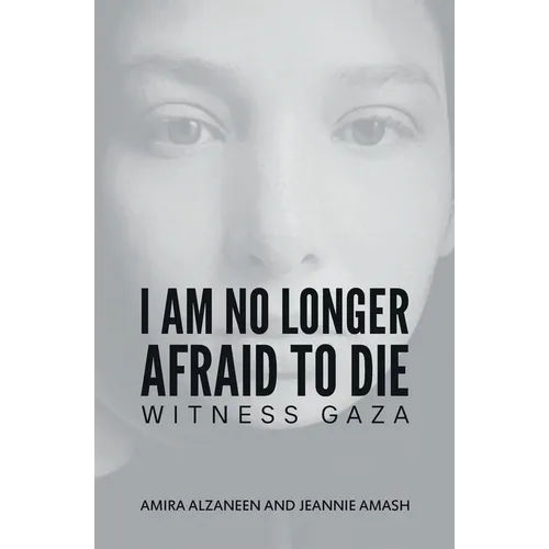 I Am No Longer Afraid to Die - Paperback