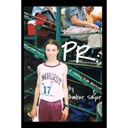 PR: A Personal Record of Running from Anorexia - Paperback