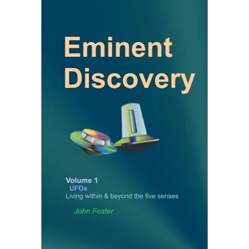 Eminent Discovery Volume 1: Living within and beyond the five senses - Paperback