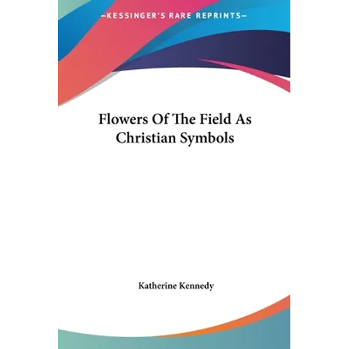 Flowers Of The Field As Christian Symbols