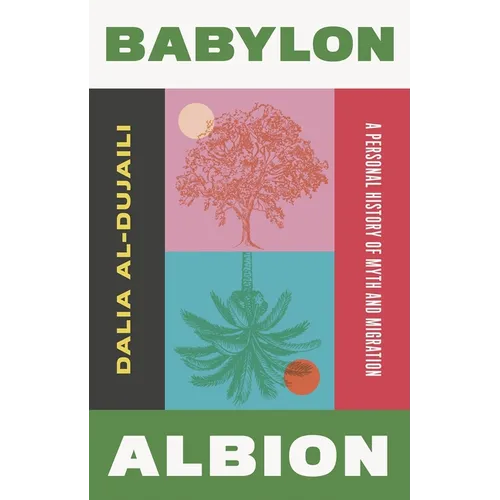 Babylon, Albion: A Personal History of Myth and Migration