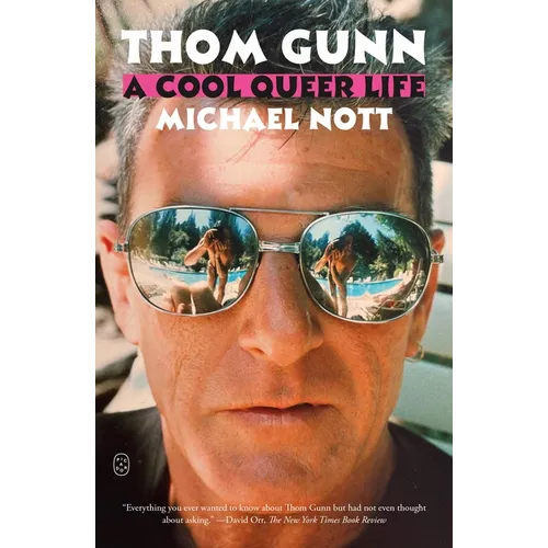 Thom Gunn: A Cool Queer Life