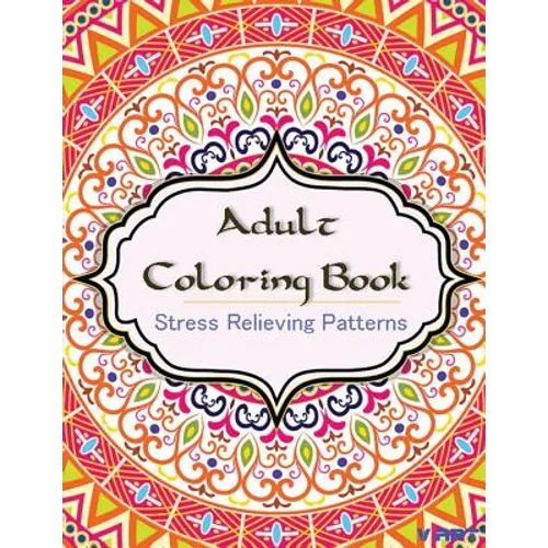 Adult Coloring Book: Coloring Books for Adults: Stress Relieving Patterns