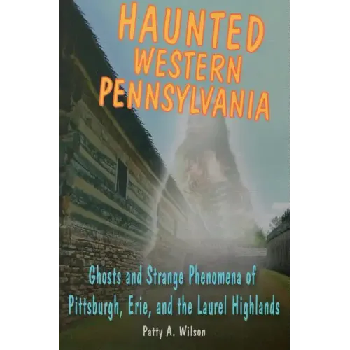Haunted Western Pennsylvania - Paperback