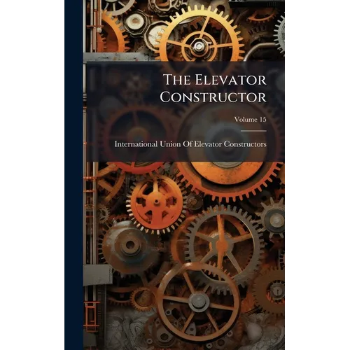 The Elevator Constructor - Hardcover