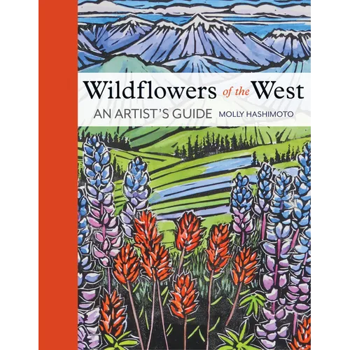 Wildflowers of the West: An Artist's Guide