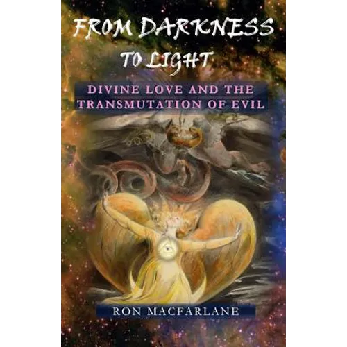 From Darkness to Light: Divine Love and the Transmutation of Evil