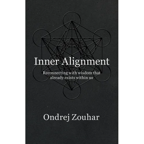 Inner Alignment: Reconnecting with wisdom that already exists within us