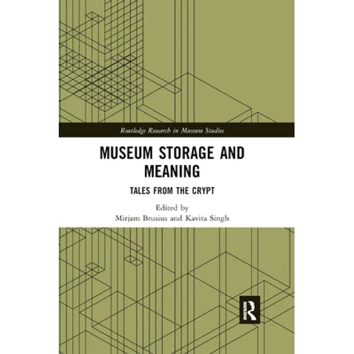 Museum Storage and Meaning: Tales from the Crypt