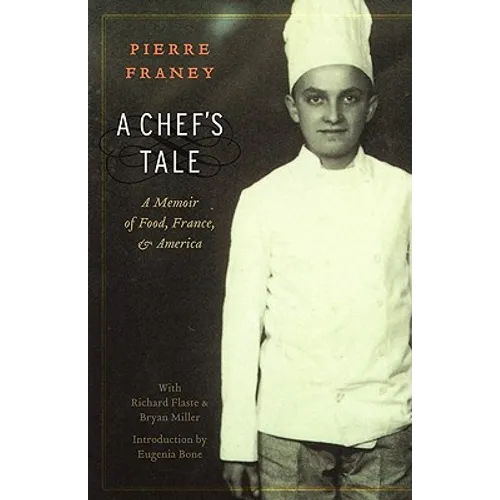 A Chef's Tale: A Memoir of Food, France, and America
