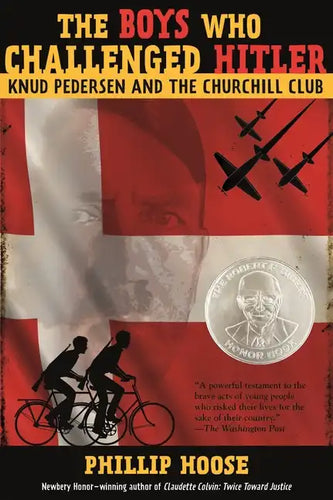 The Boys Who Challenged Hitler: Knud Pedersen and the Churchill Club - Hardcover