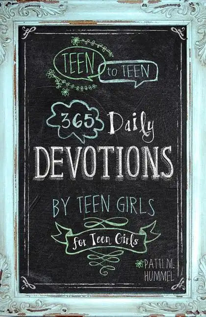 Teen to Teen: 365 Daily Devotions by Teen Girls for Teen Girls - Hardcover